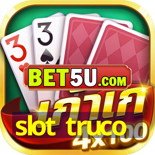 slot truco